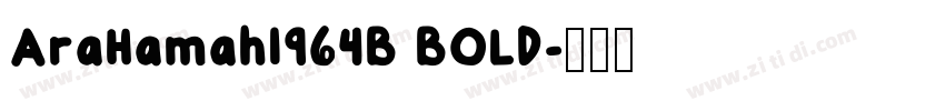AraHamah1964B BOLD字体转换